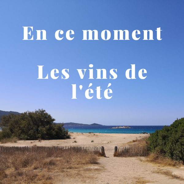 Les vins de l'été sont là