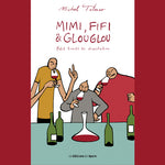 Mimi, Fifi et Glouglou Michel Tolmer / les éditions de l'épure