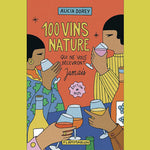 100 vins natures qui ne vous décevront jamais alicia dorey