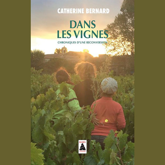 Dans les vignes - Catherine Bernard - Acte Sud