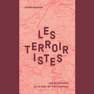 les terroiristes - Aurélie Soubiran - Les éditions de l'épure