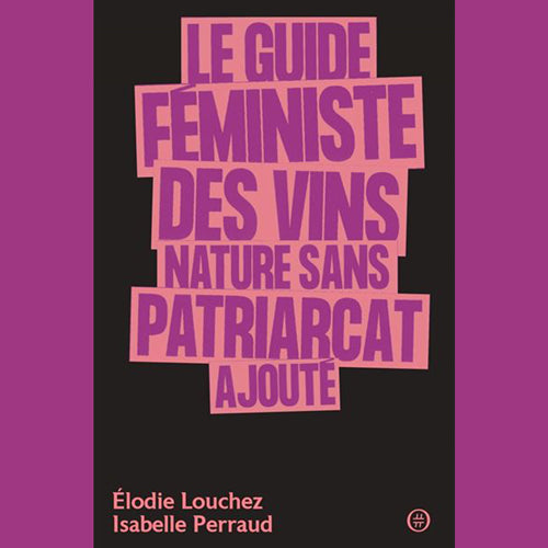 Le guide féministe des vins nature sans patriarcat ajouté