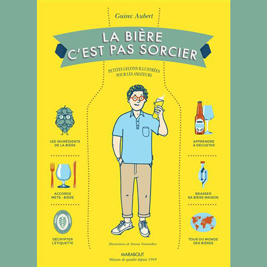 la bière c'est pas sorcier - Guirec Aubert - Marabout