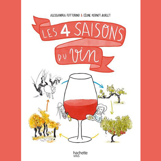les 4 saisons du vin Alessandra Fottorino  Hachette Pratique