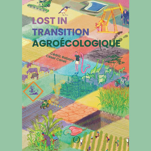 lost in transition agroécologique - cédric Rabany et César Canet