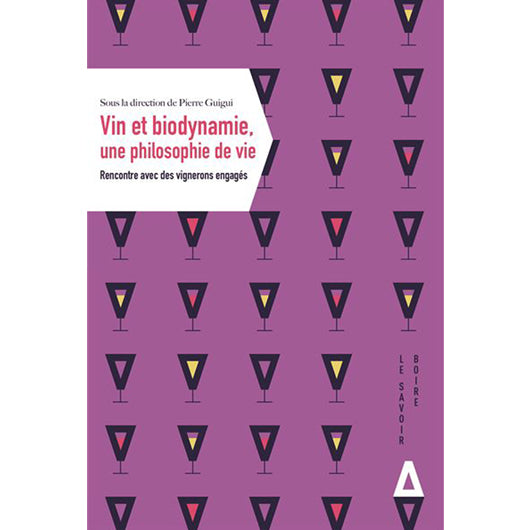 Vin et biodynamie, une philosophie de vie