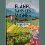 Flâner dans les vignes Audrey Baylac et Willy Kiezer / Plume de Carotte