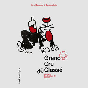 Grand Cru déClassé Gérard Descrambe & Dominique Hutin / Les éditions de l'épure