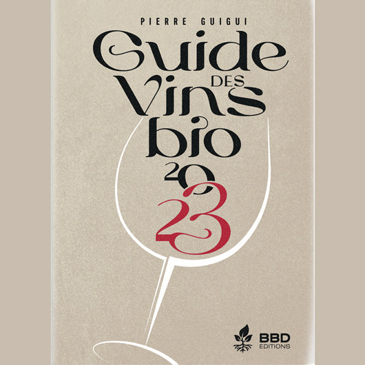 Guide des vins bio 2023 Pierre Guigui / BBD Éditions