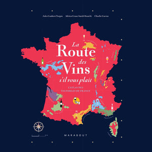 La Route des Vins s'il vous plaît Adrien Grant Smith Bianchi, Jules Gauber-Turpin, Charlie Garros / Marabout