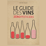 Le Guide des vins Zéro pesticides Évelyne Malnic / BBD Éditions