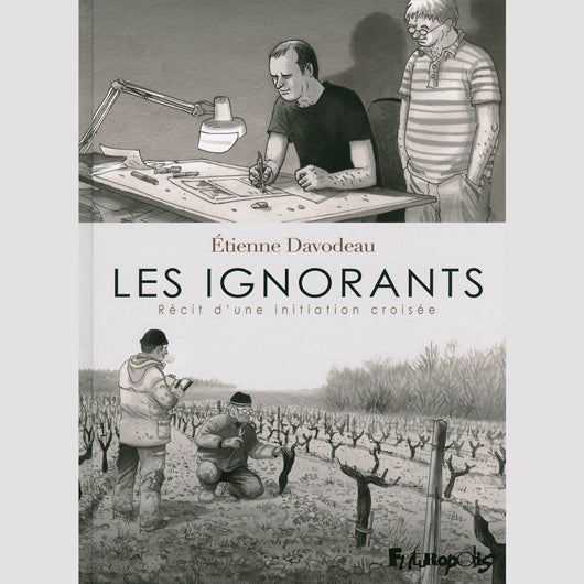 les Ignorants Etienne Davodeau / Futuropolis