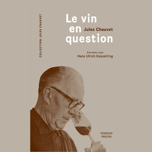 Le vin en question Jules Chauvet / Les éditions de l'épure