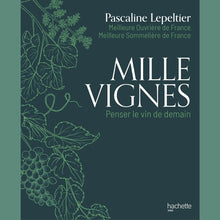 Charger l&#39;image dans la galerie, Mille Vignes Pascaline Lepeltier / Hachette Pratique
