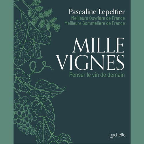Mille Vignes Pascaline Lepeltier / Hachette Pratique